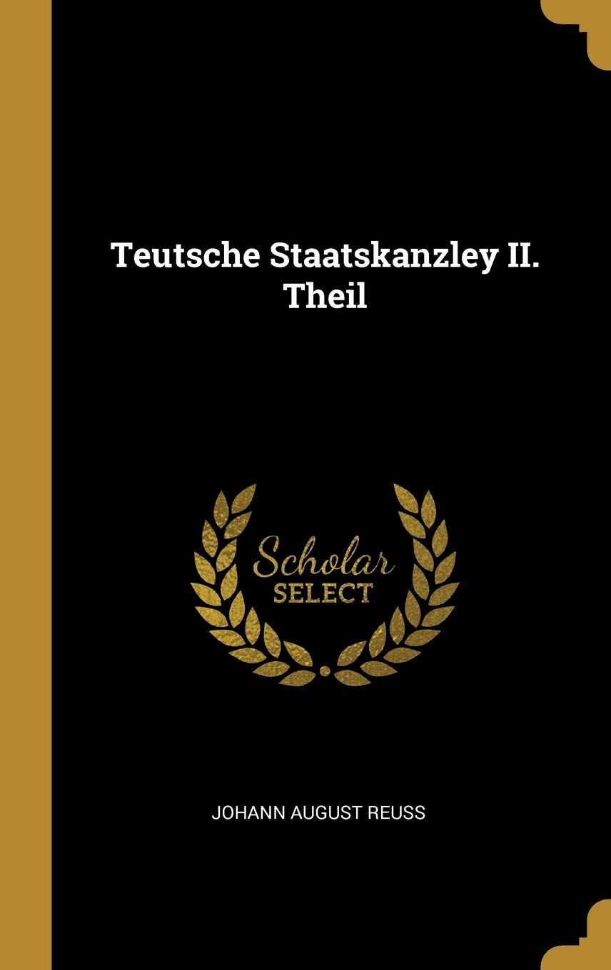 Teutsche Staatskanzley II. Theil book