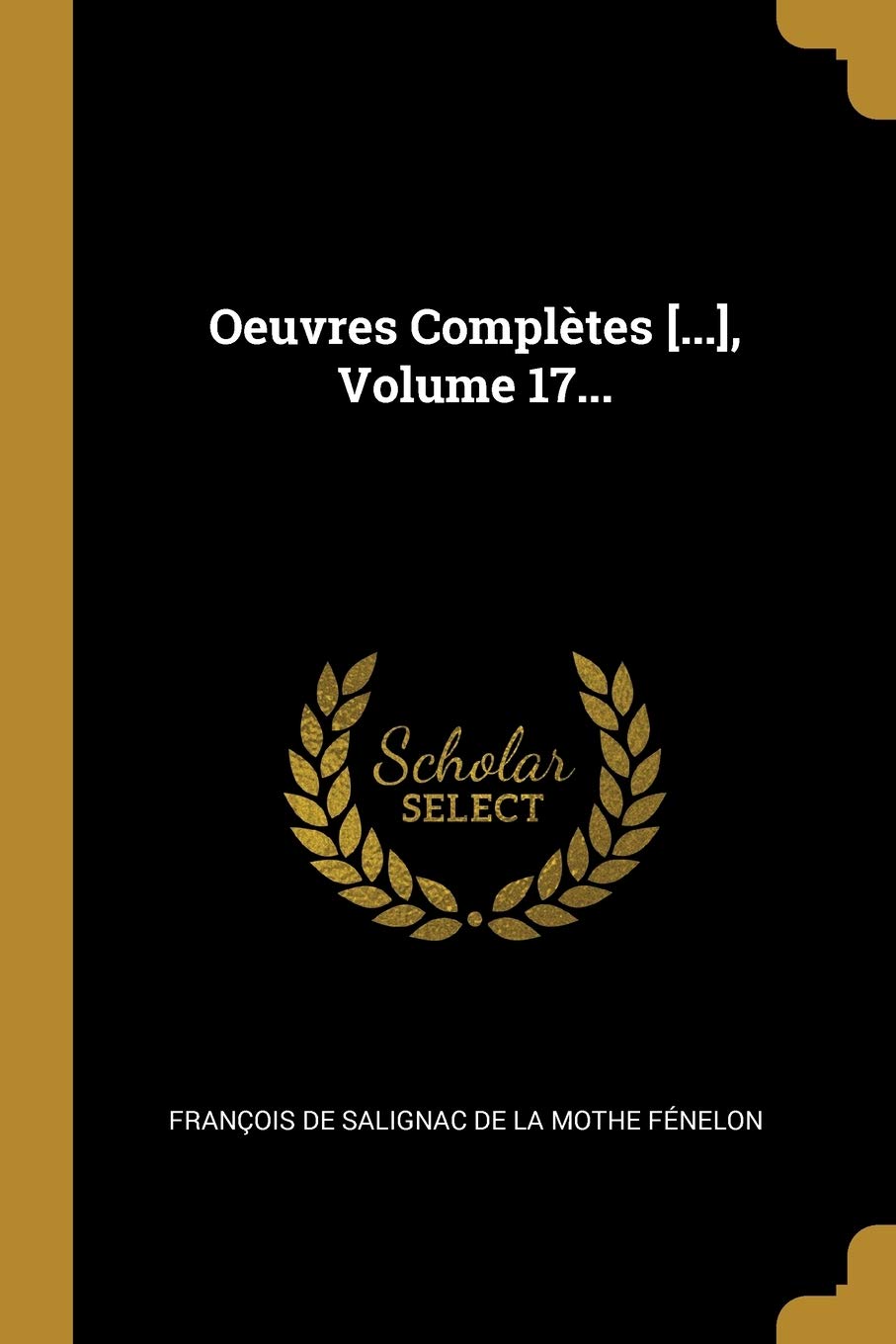 Oeuvres Complètes , Volume 17... book