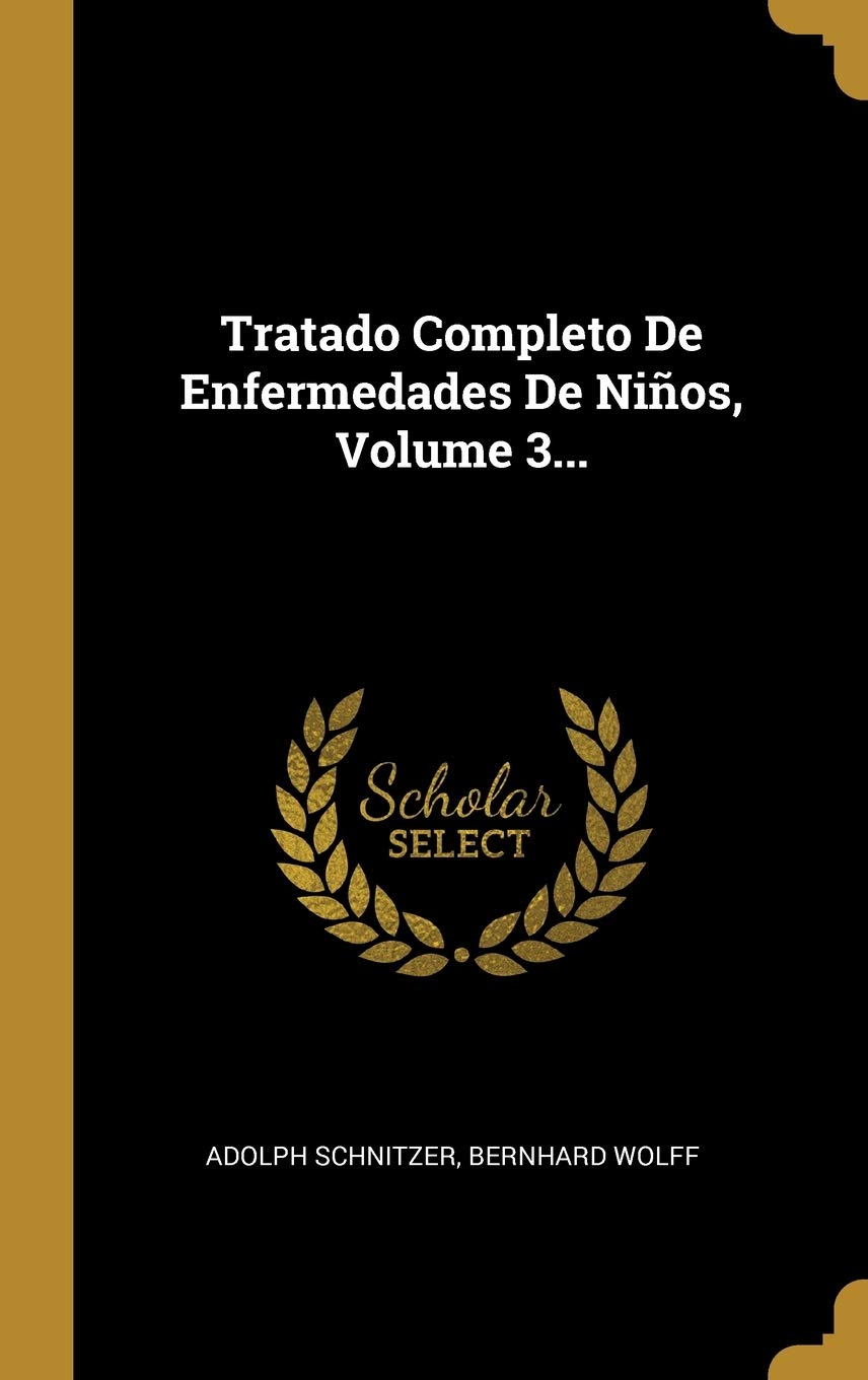 Tratado Completo De Enfermedades De Niños, Volume 3... Politics & History