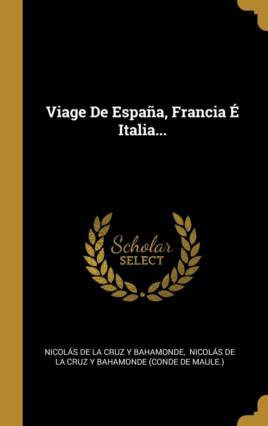 Viage De España, Francia É Italia... Politics & History