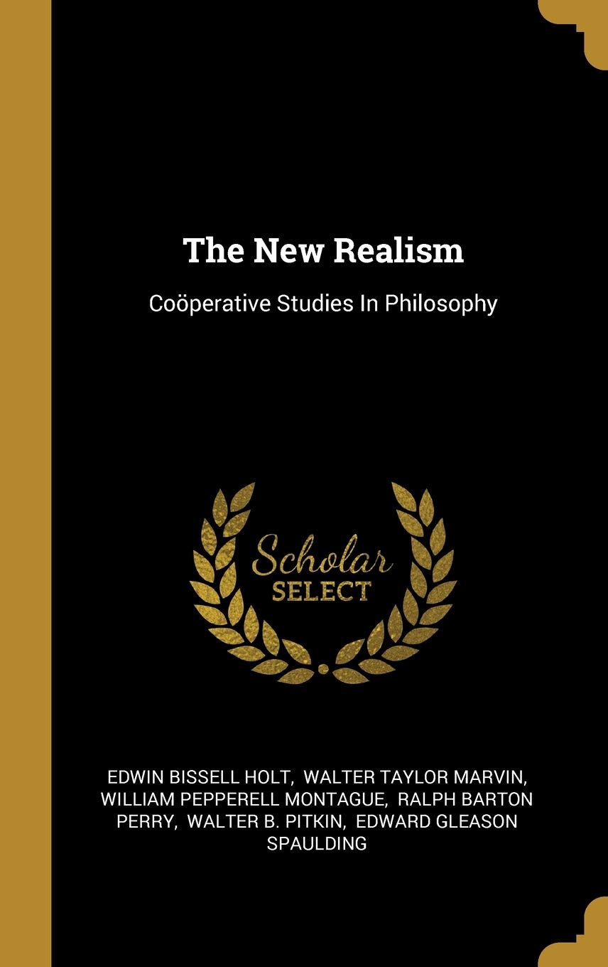 The New Realism: Coöperative Studies In Philosophy book
