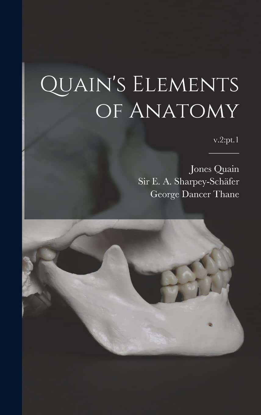 Quain's Elements of Anatomy; v.2: pt.1 Natural Sciences