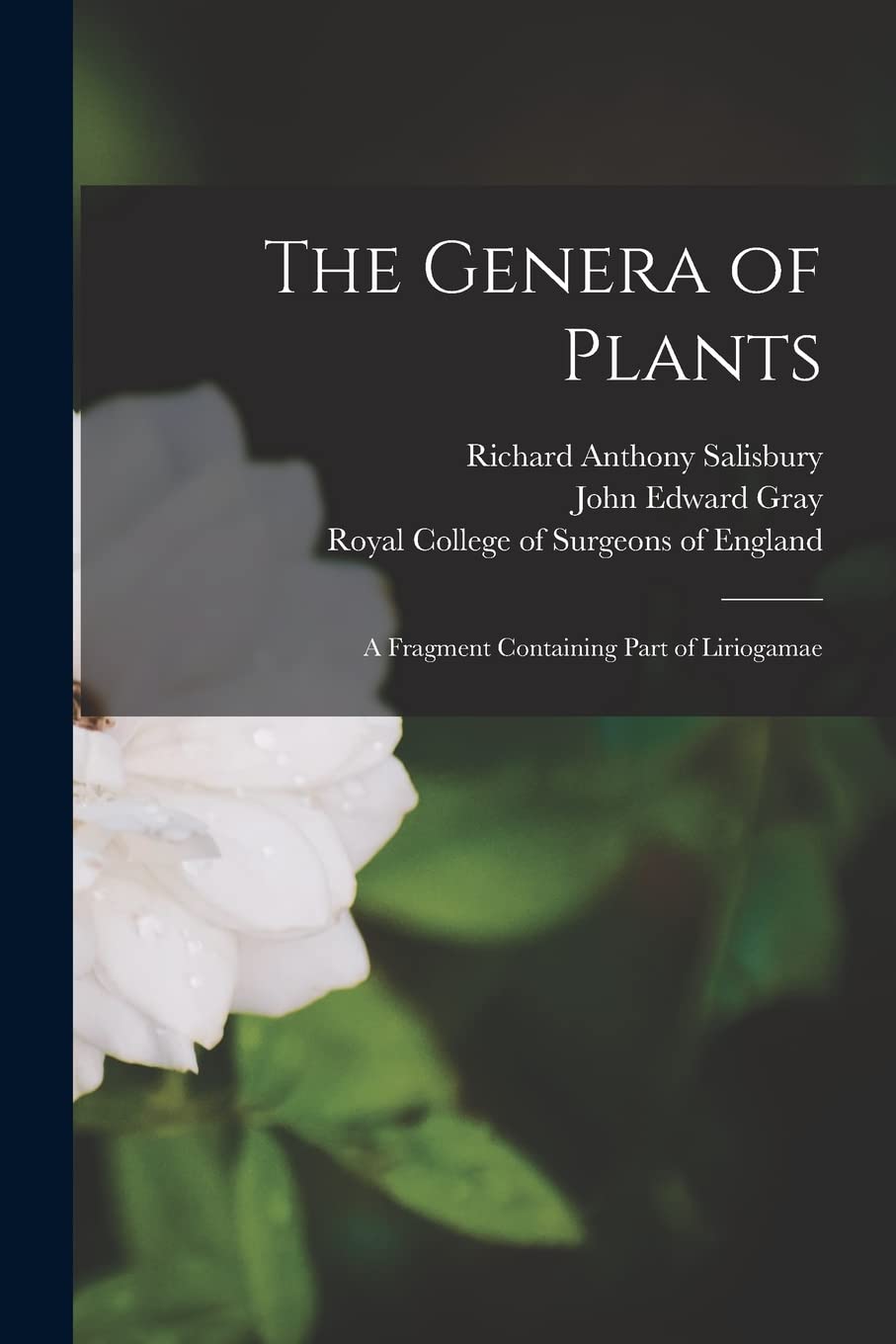 The Genera of Plants: a Fragment Containing Part of Liriogamae Natural Sciences