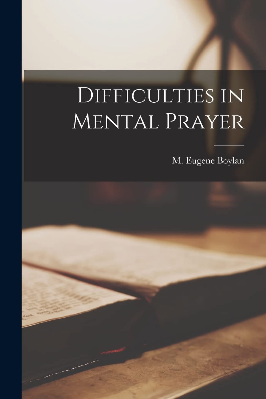 Difficulties in Mental Prayer Religion & Esotericism