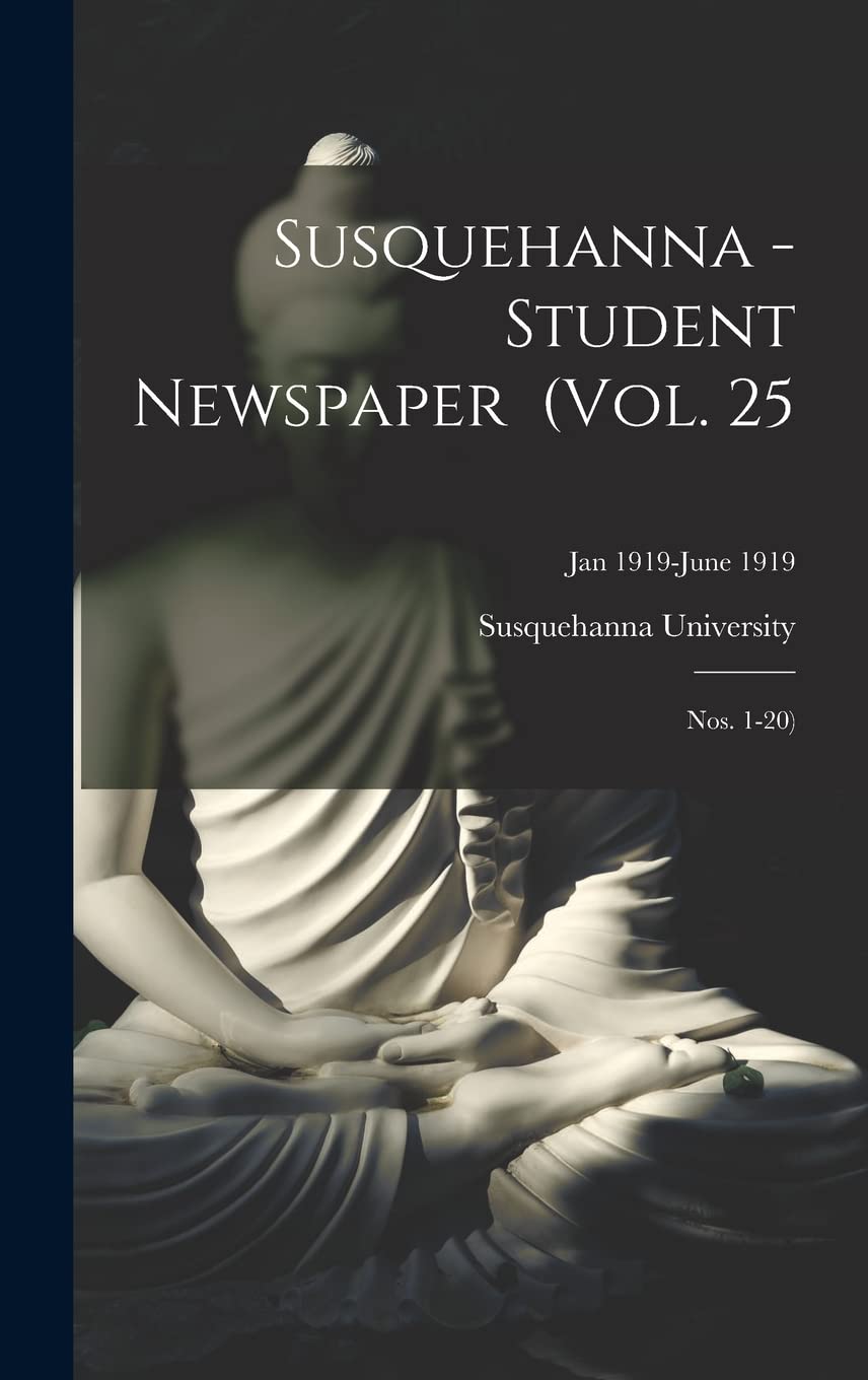 Susquehanna - Student Newspaper (Vol. 25; Nos. 1-20); Jan 1919-June 1919 Philosophy