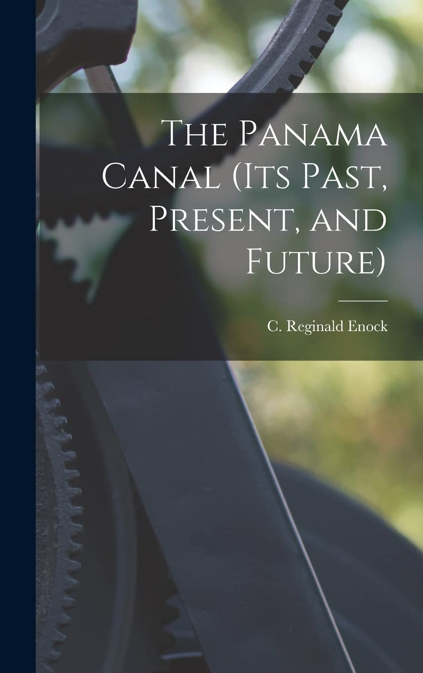 Product Image: The Panama Canal (its Past, Present, and Future)