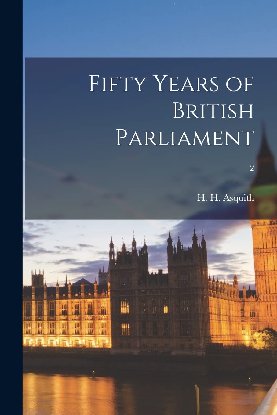 Fifty Years of British Parliament; 2 Politics & History