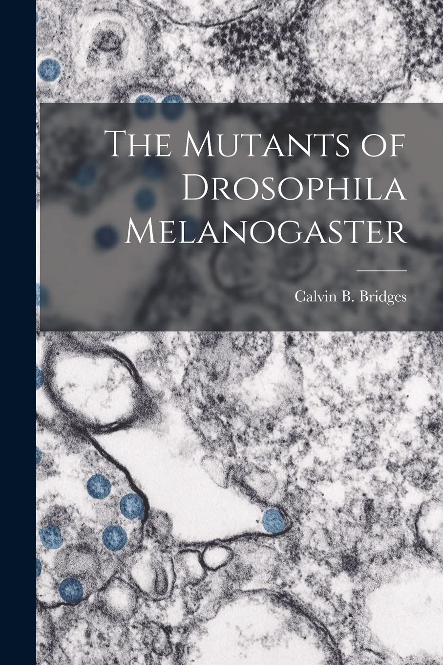 The Mutants of Drosophila Melanogaster Natural Sciences