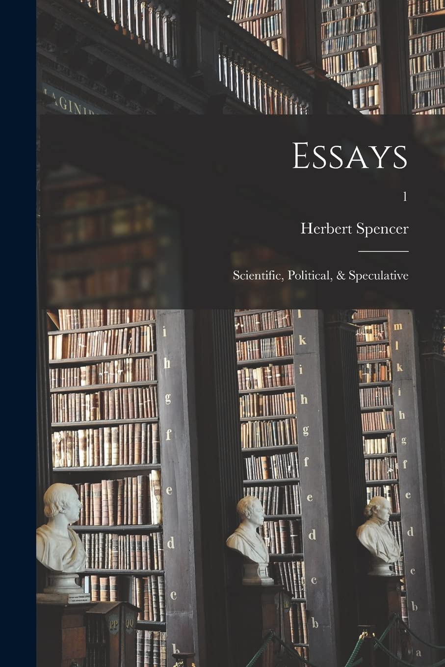 Essays: Scientific, Political, & Speculative; 1 Philosophy