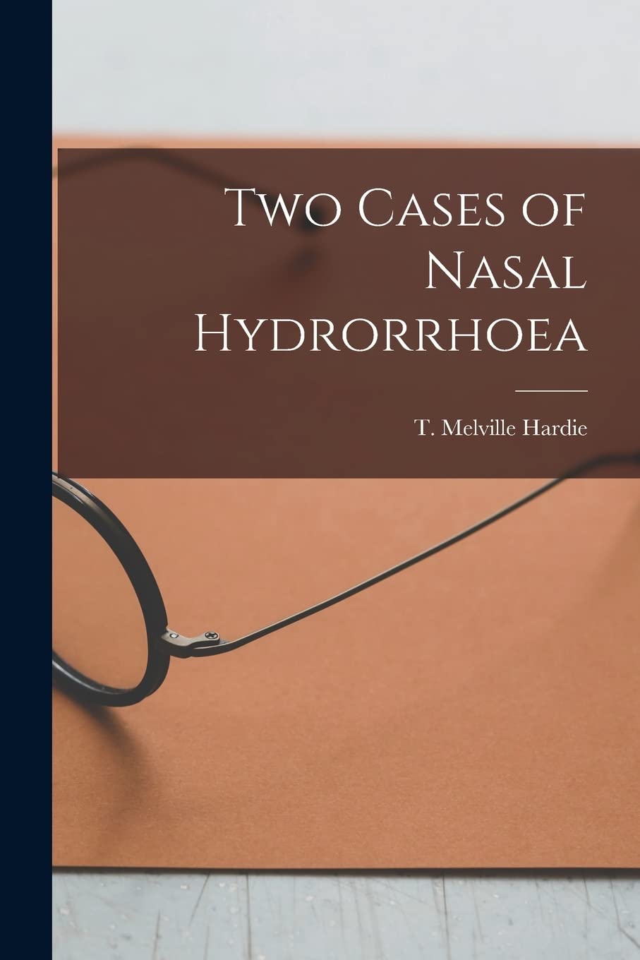 Two Cases of Nasal Hydrorrhoea Medicine