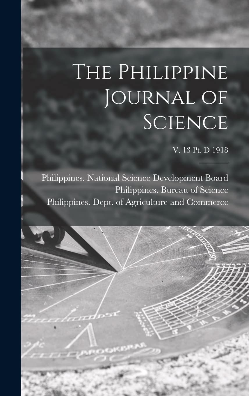 The Philippine Journal of Science; v. 13 pt. D 1918 Business & Technology