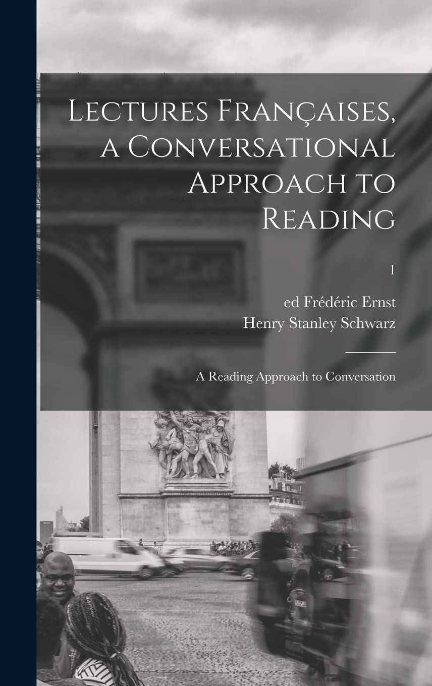 Lectures Françaises, a Conversational Approach to Reading; a Reading Approach to Conversation; 1 Foreign Languages ​​& Dictionaries