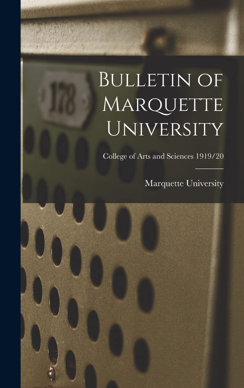 Bulletin of Marquette University; College of arts and Sciences 1919/20 Study Guides
