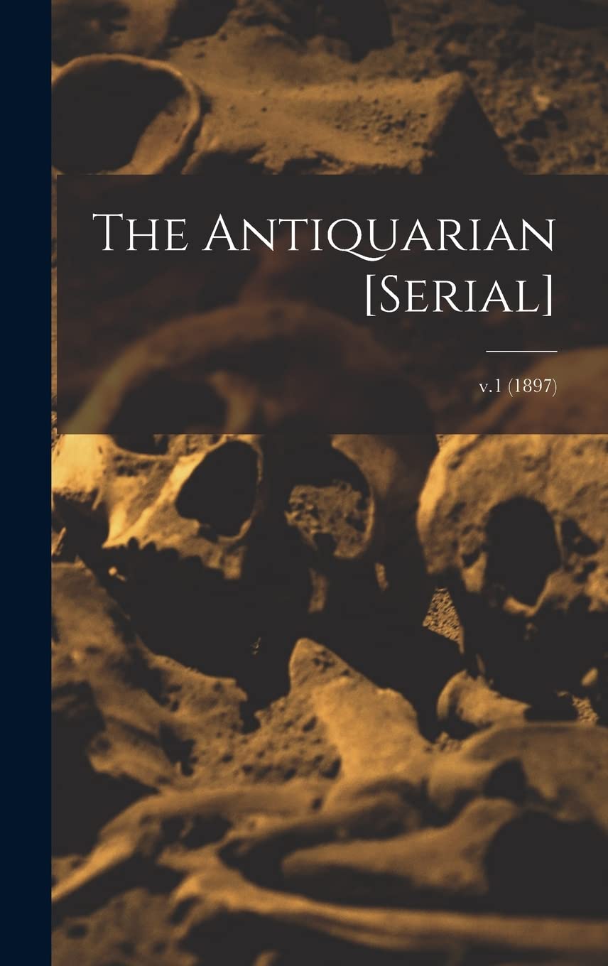 Product Image: The Antiquarian ; v.1 (1897)
