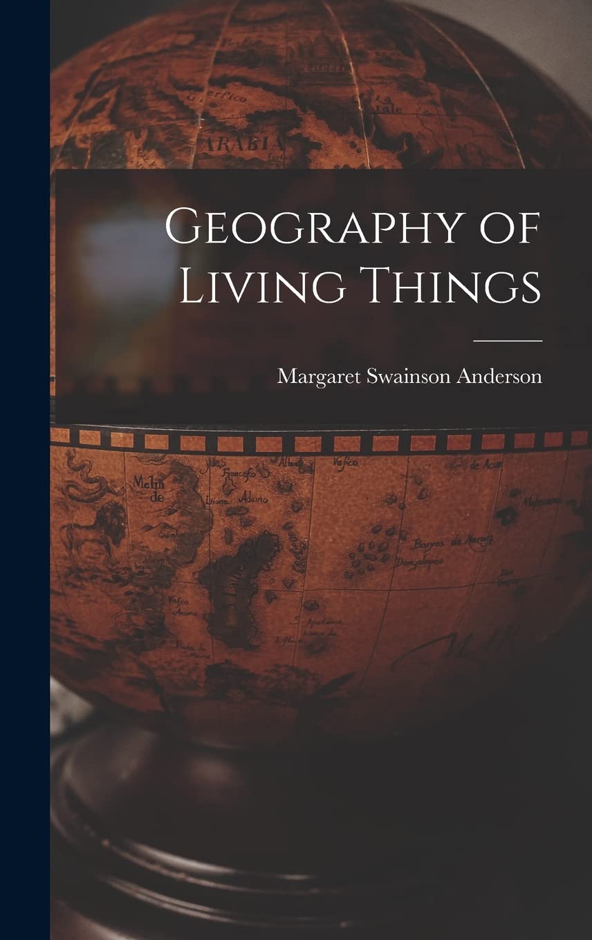 Geography of Living Things Geology & Geography