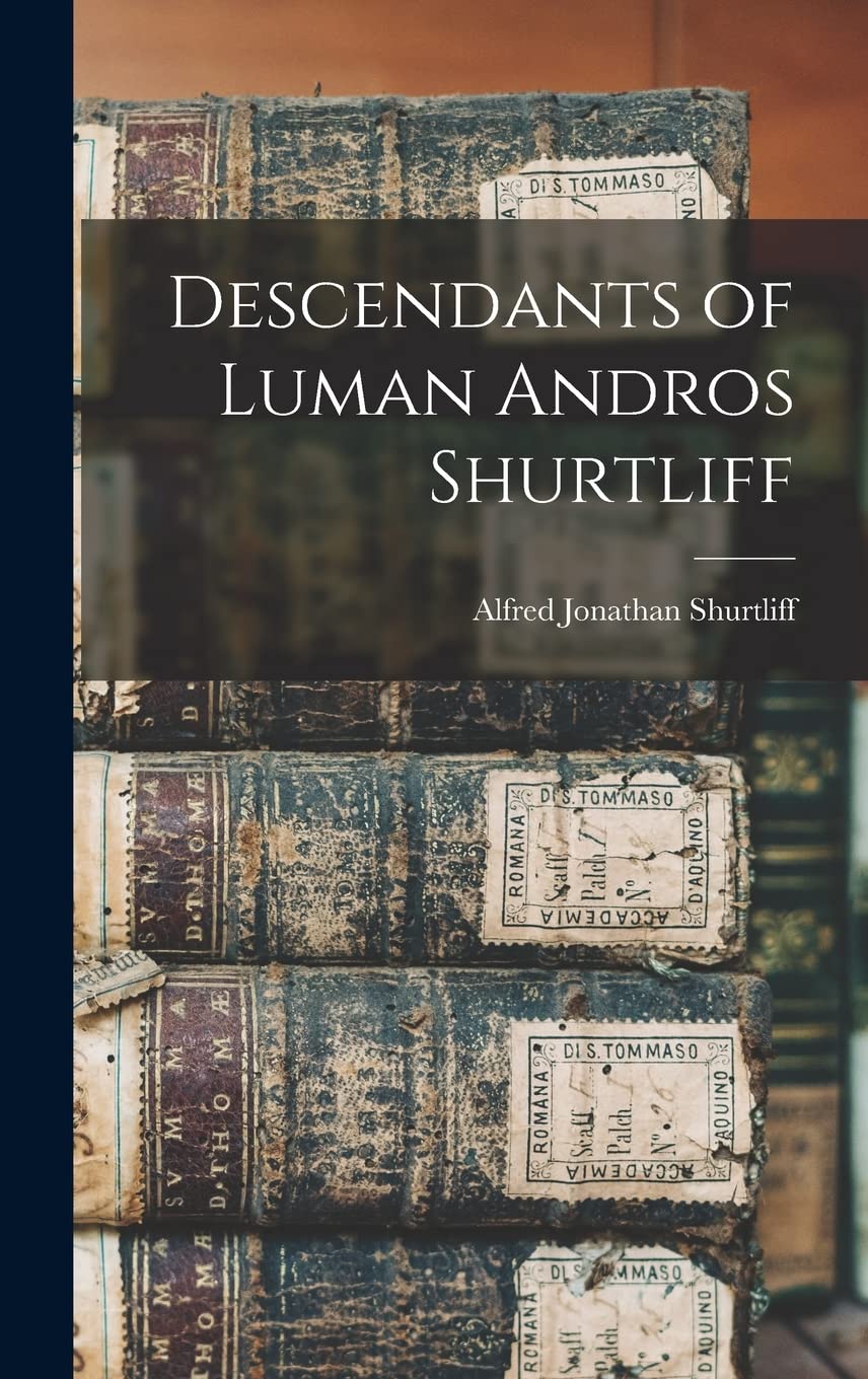 Descendants of Luman Andros Shurtliff Reference Books