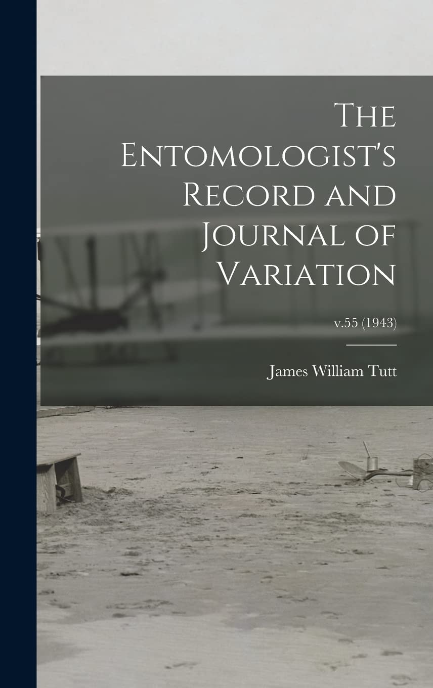 The Entomologist's Record and Journal of Variation; v.55 (1943) Business & Technology