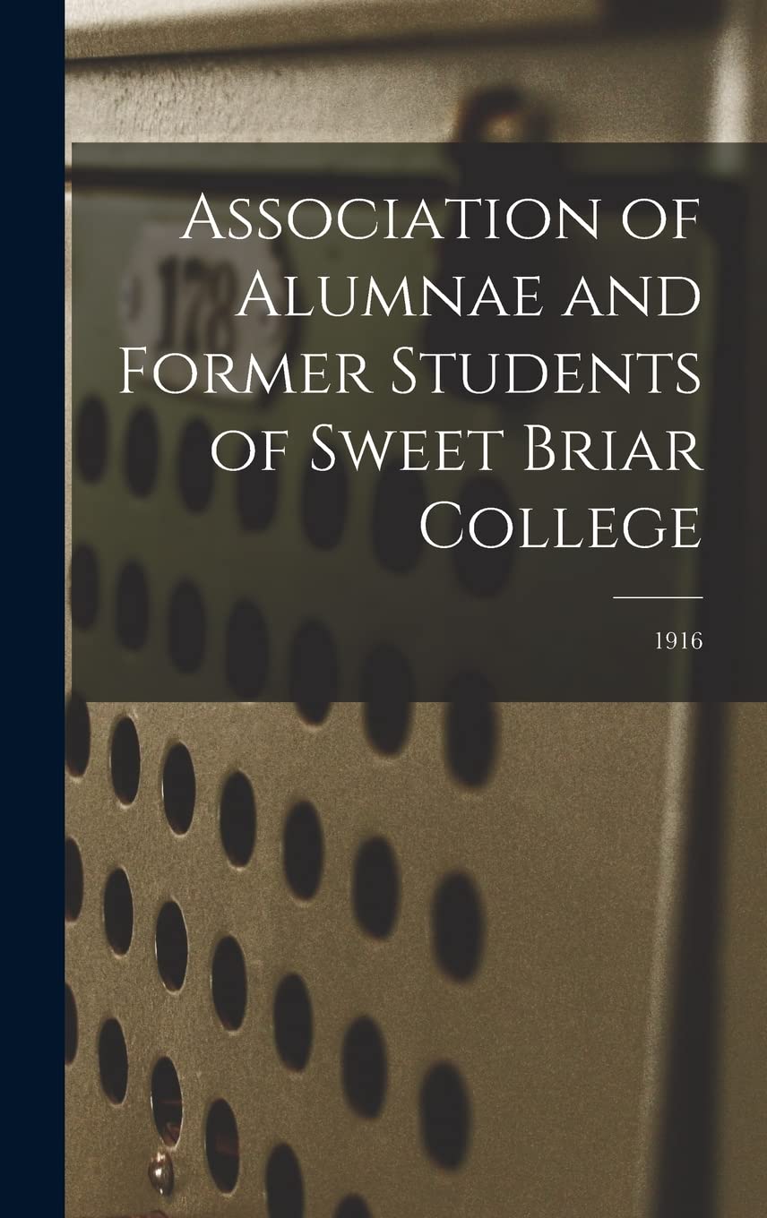 Association of Alumnae and Former Students of Sweet Briar College; 1916 Education & Training