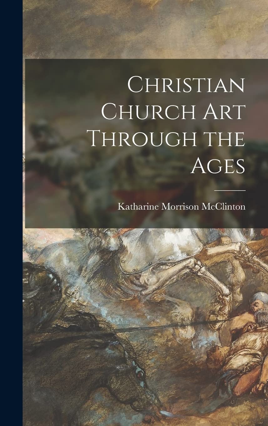Christian Church Art Through the Ages Contemporary literature