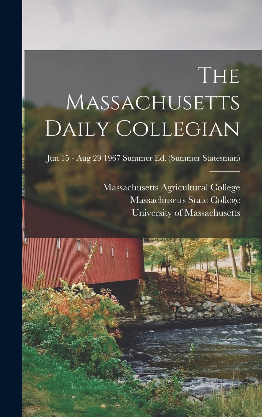 The Massachusetts Daily Collegian ; Jun 15 - Aug 29 1967 summer ed. (Summer statesman) Politics & History