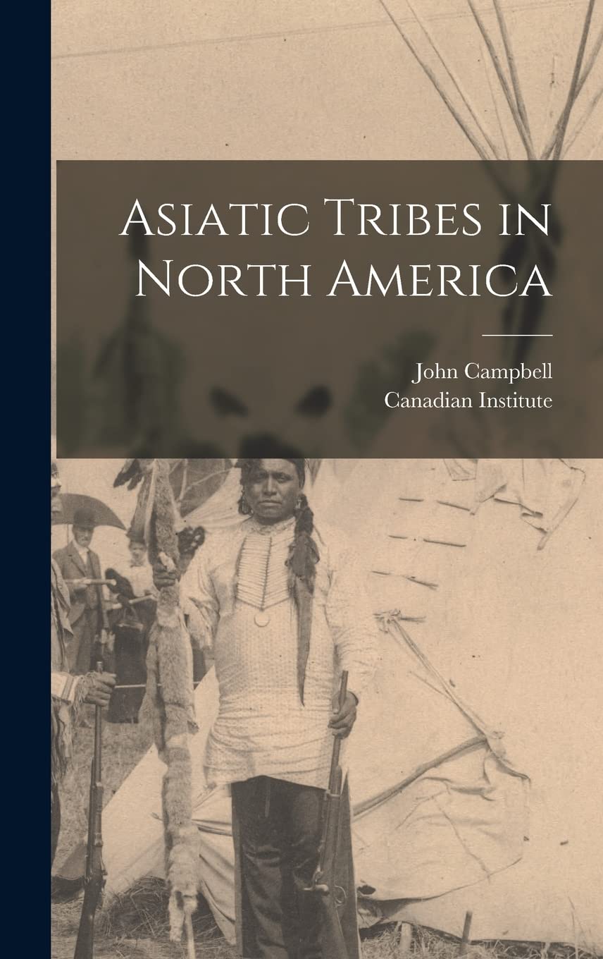 Asiatic Tribes in North America Politics & History