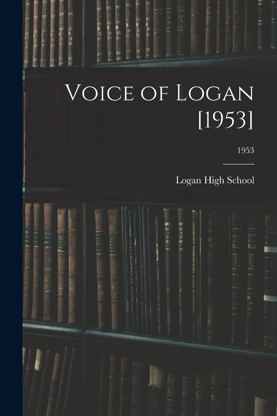 Voice of Logan ; 1953 Education & Training