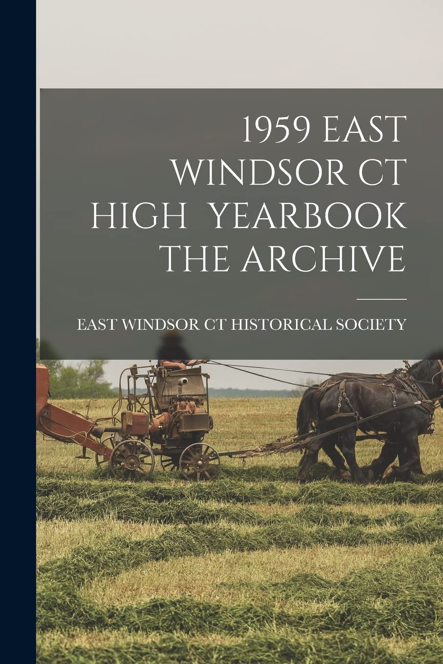 1959 East Windsor CT High Yearbook the Archive Politics & History