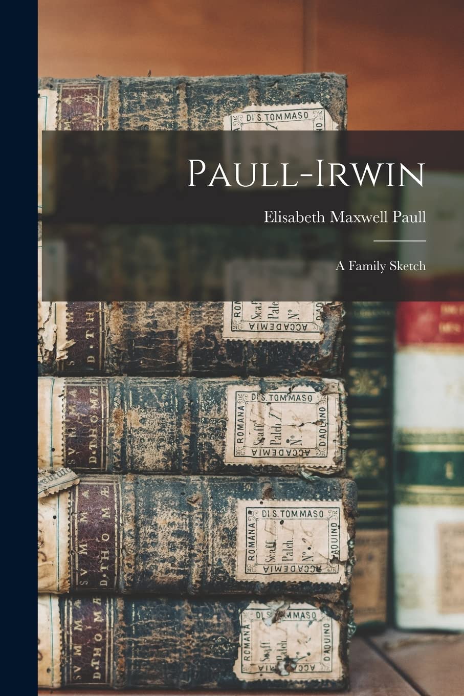 Paull-Irwin: a Family Sketch Reference Books