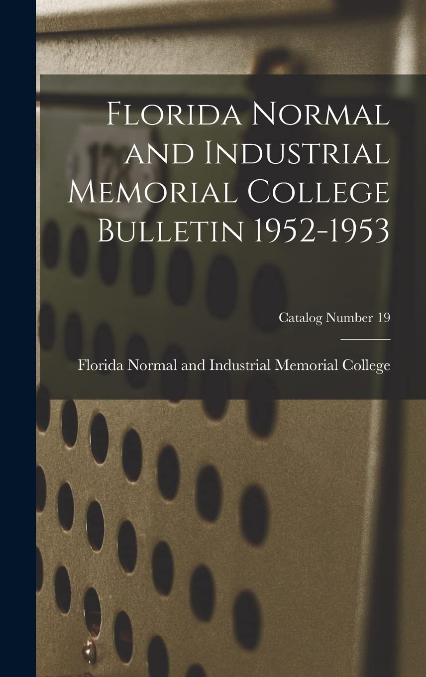 Florida Normal and Industrial Memorial College Bulletin 1952-1953; Catalog Number 19 Study Guides