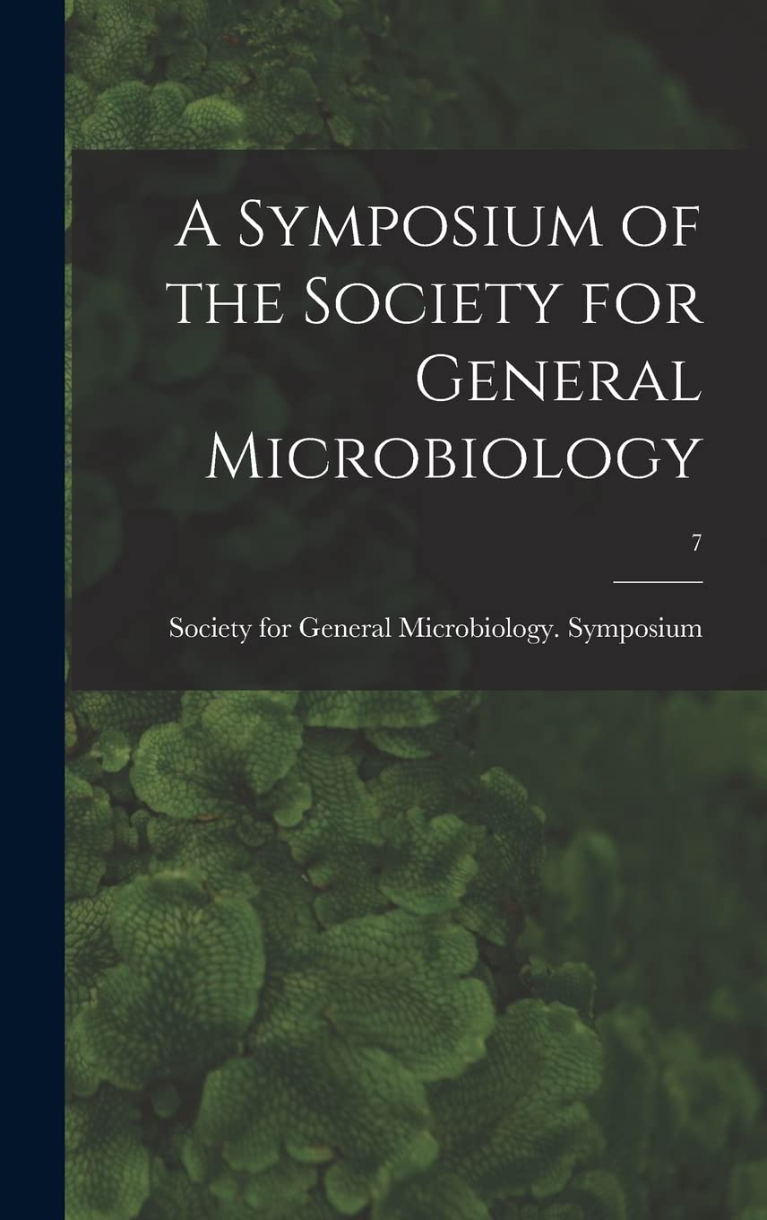 A Symposium of the Society for General Microbiology; 7 book