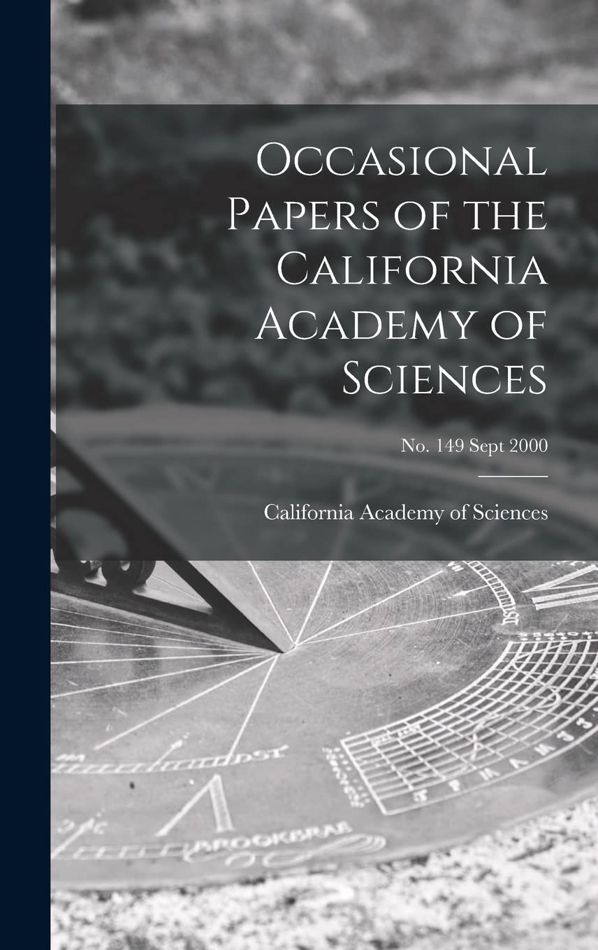 Occasional Papers of the California Academy of Sciences; no. 149 Sept 2000 Business & Technology