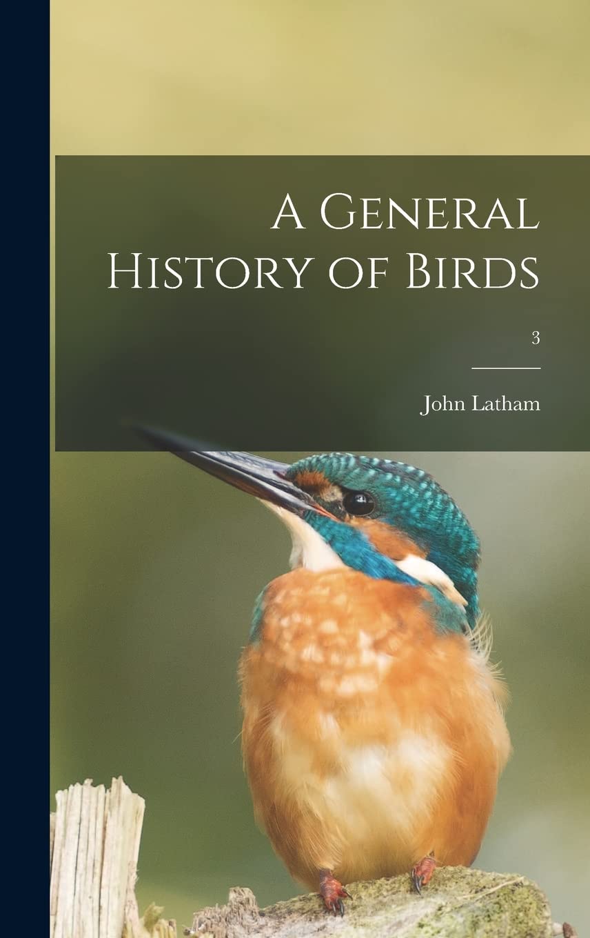 A General History of Birds; 3 Natural Sciences