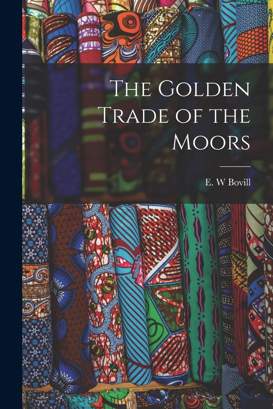 The Golden Trade of the Moors book