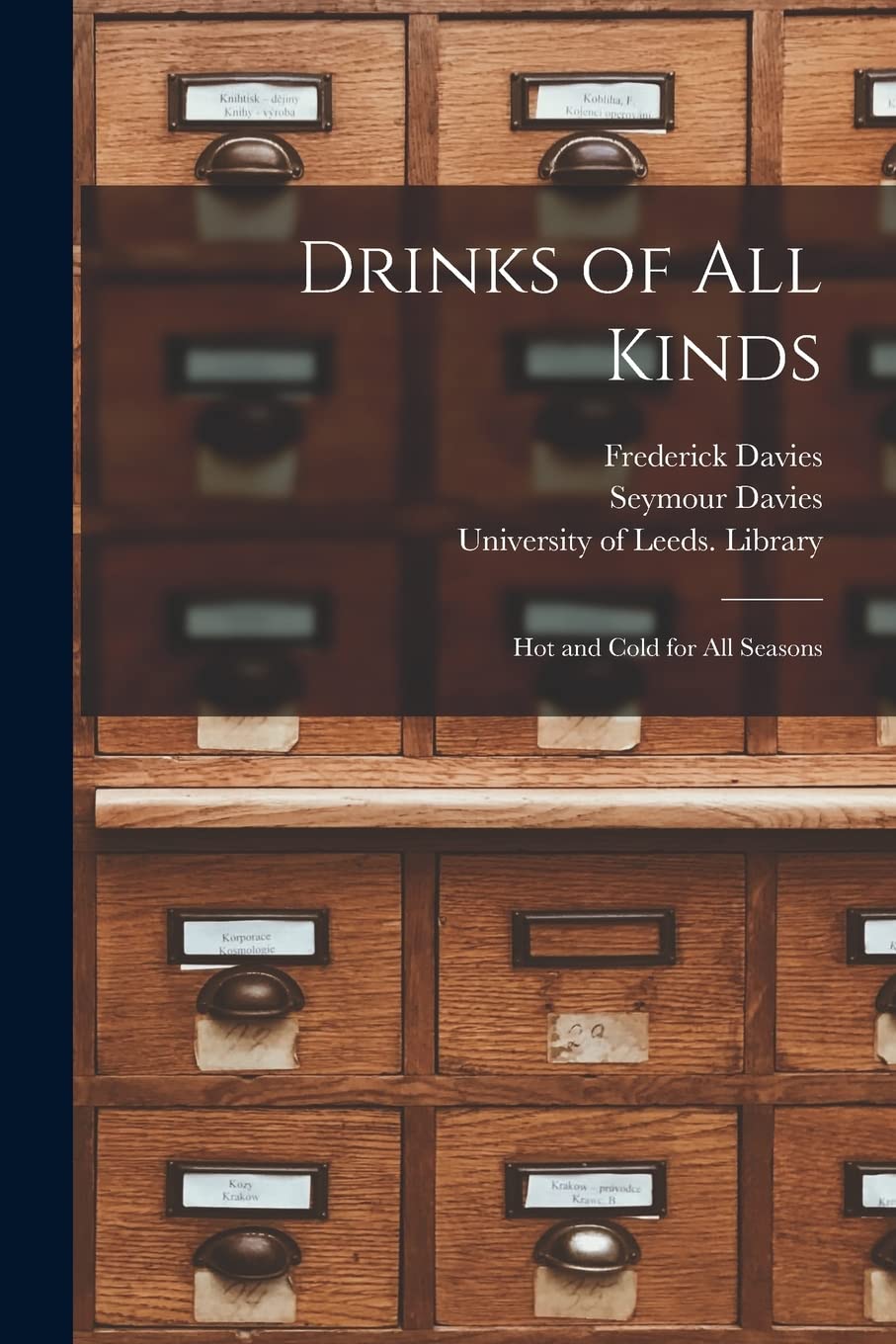 Drinks of All Kinds: Hot and Cold for All Seasons Social Sciences