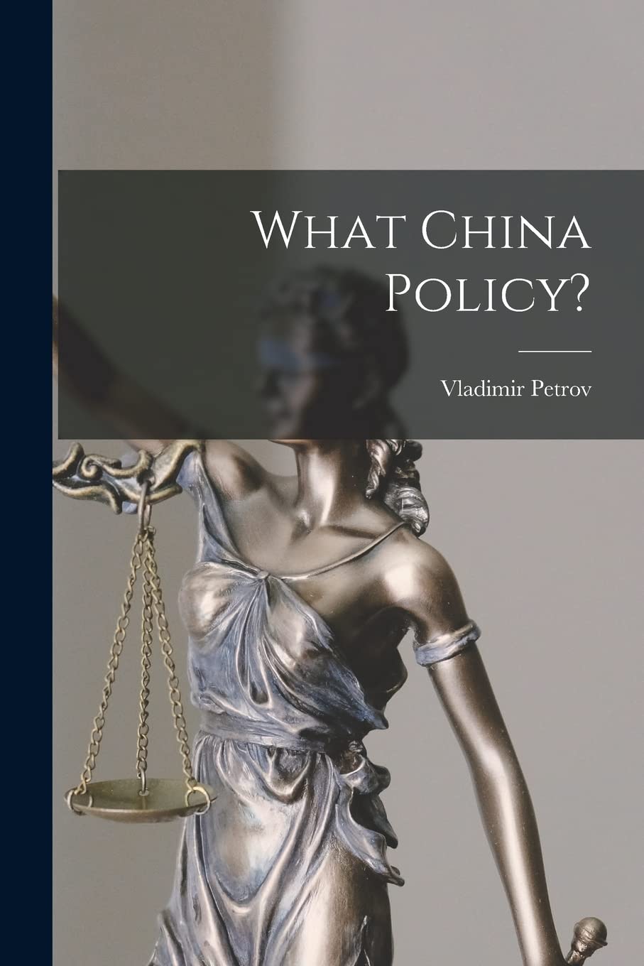 What China Policy? Law