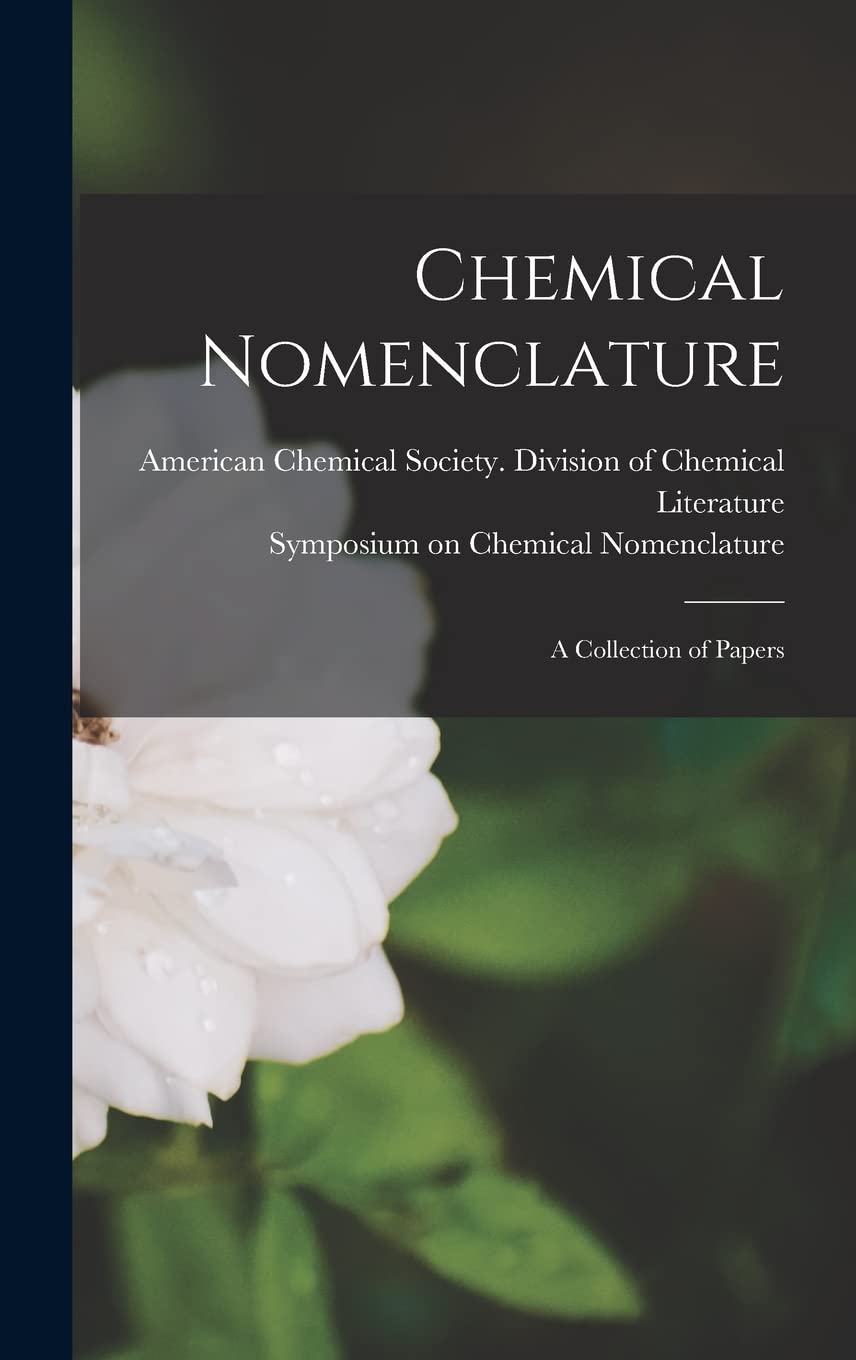 Chemical Nomenclature: a Collection of Papers Natural Sciences