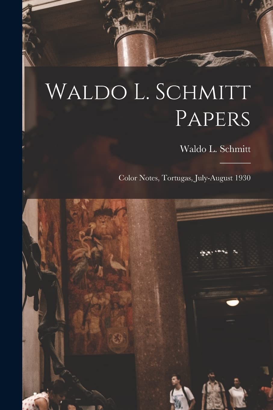Waldo L. Schmitt Papers: Color Notes, Tortugas, July-August 1930 Natural Sciences