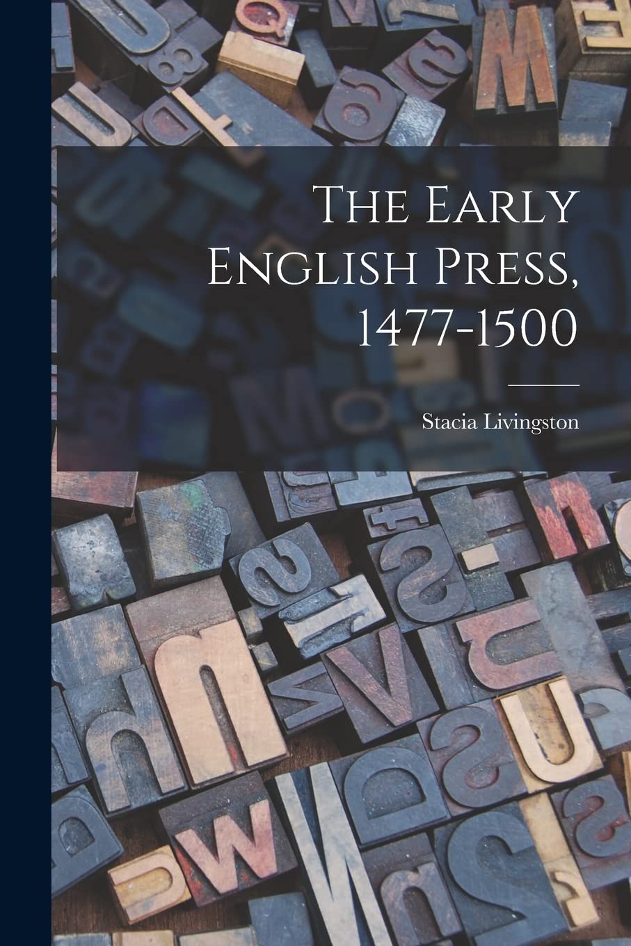 The Early English Press, 1477-1500 Hobbies & Crafts