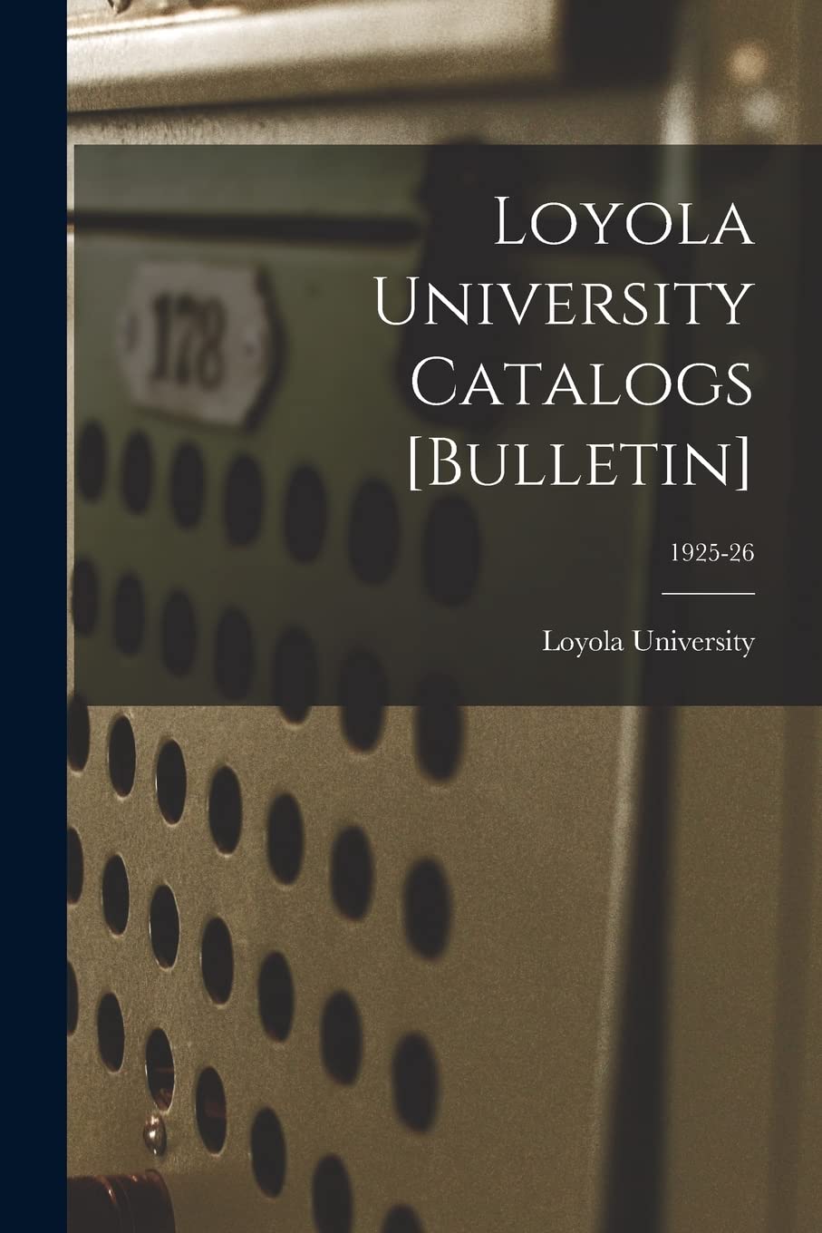 Loyola University Catalogs ; 1925-26 Study Guides