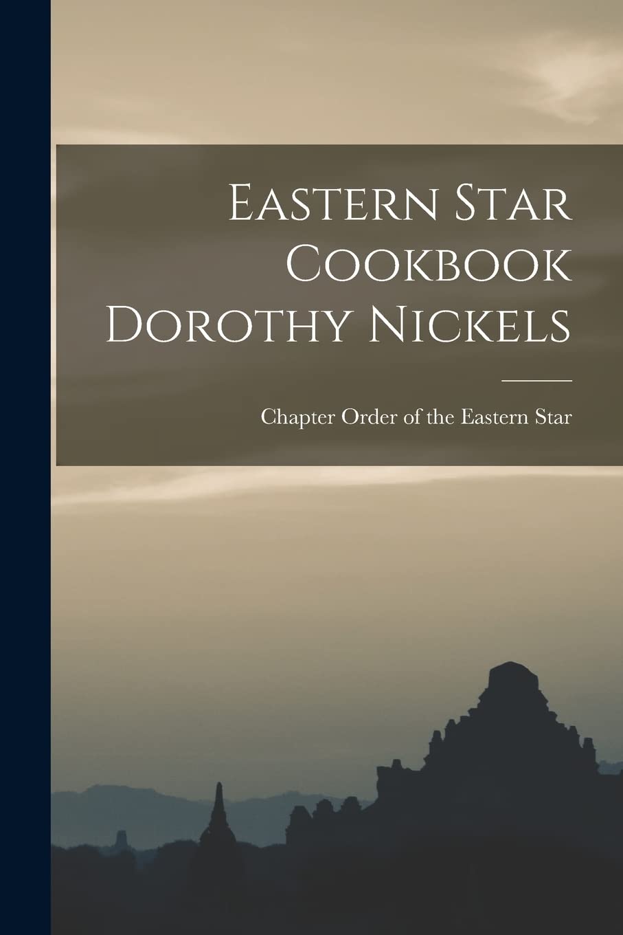 Eastern Star Cookbook Dorothy Nickels Politics & History