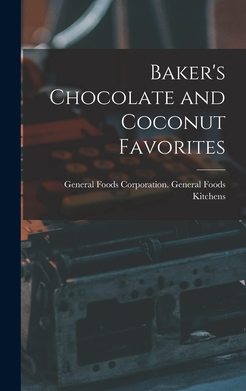 Baker's Chocolate and Coconut Favorites Philosophy