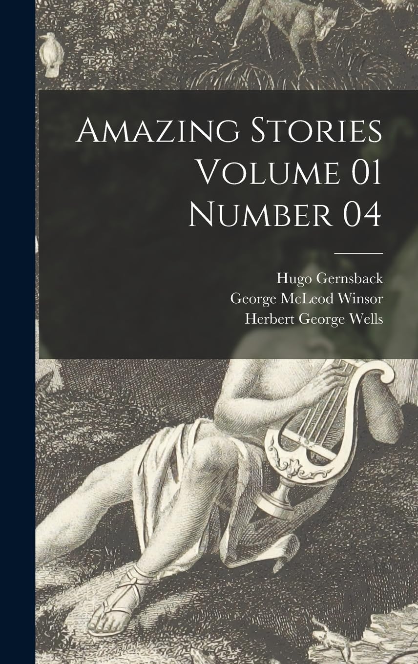 Amazing Stories Volume 01 Number 04 Historical Fiction