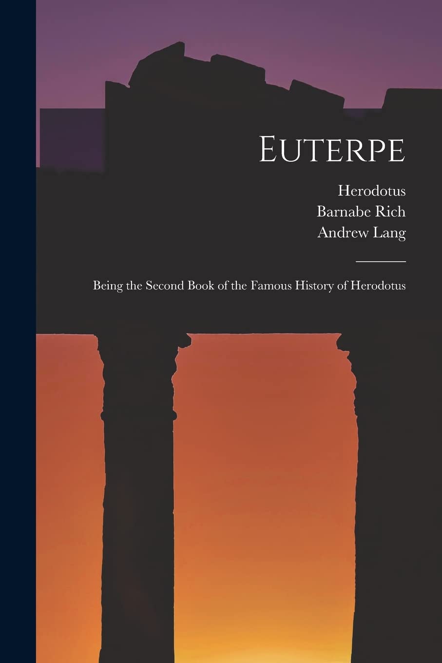 Euterpe: Being the Second Book of the Famous History of Herodotus Contemporary literature