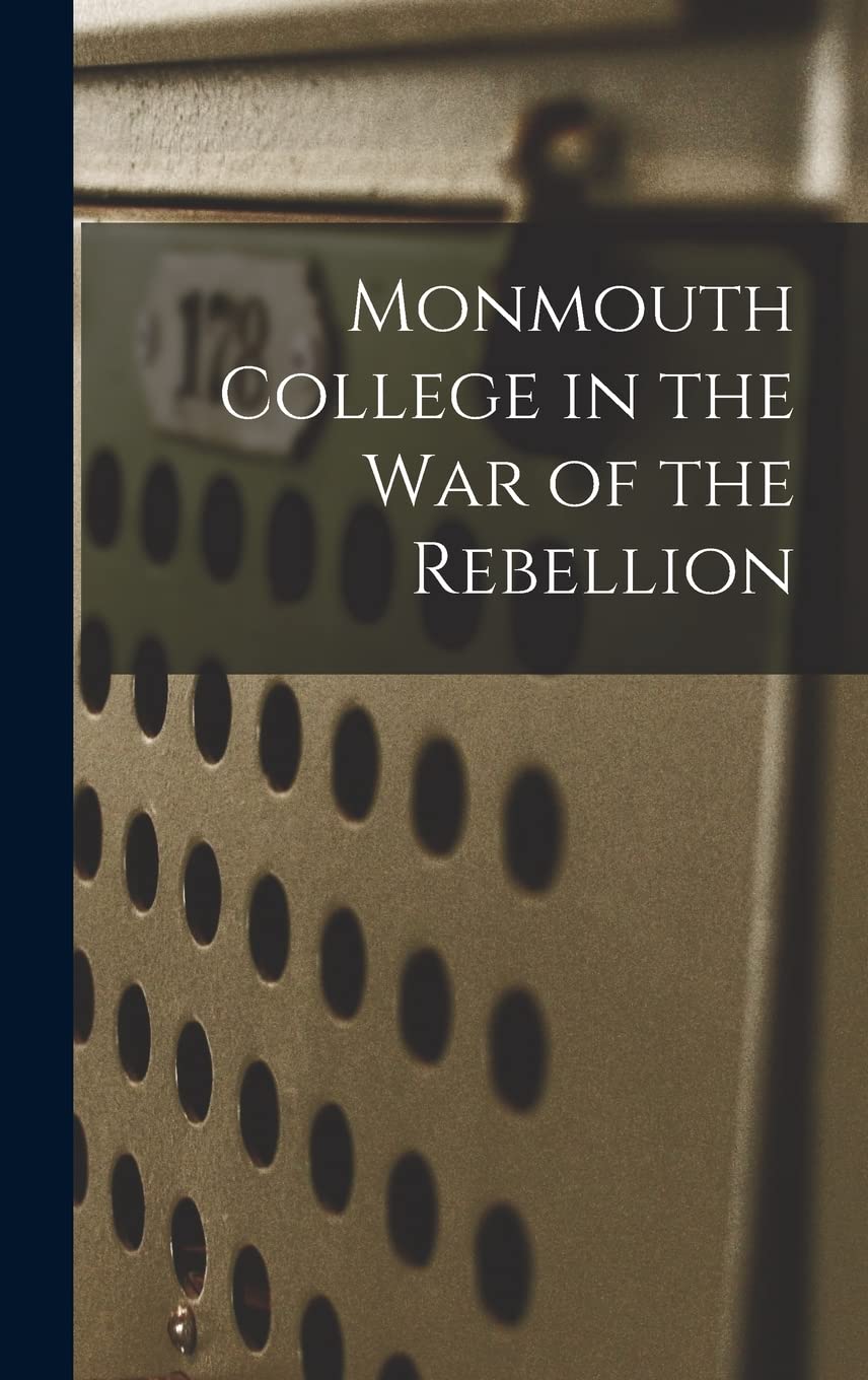 Monmouth College in the War of the Rebellion Education & Training