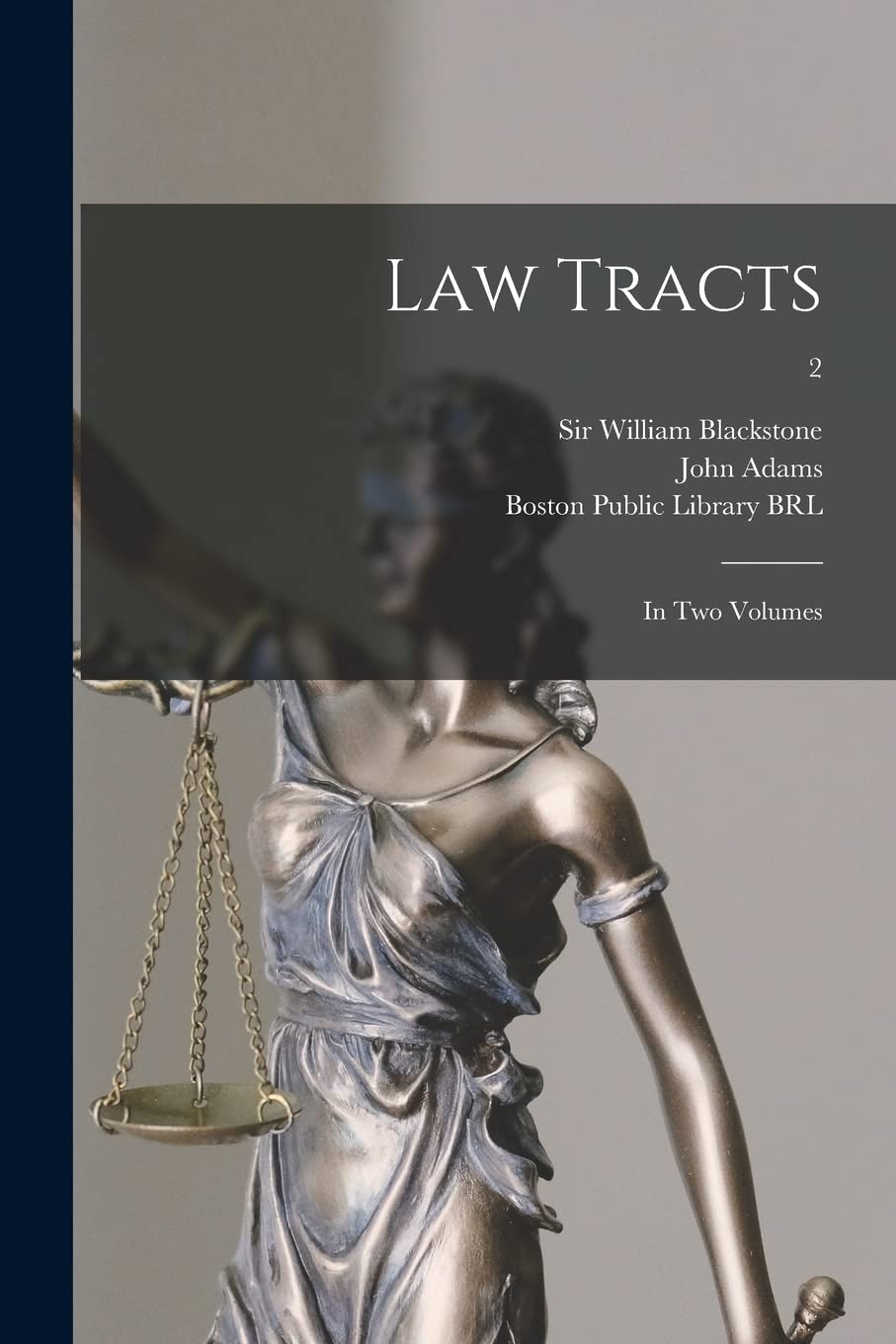 Law Tracts: in Two Volumes; 2 Law
