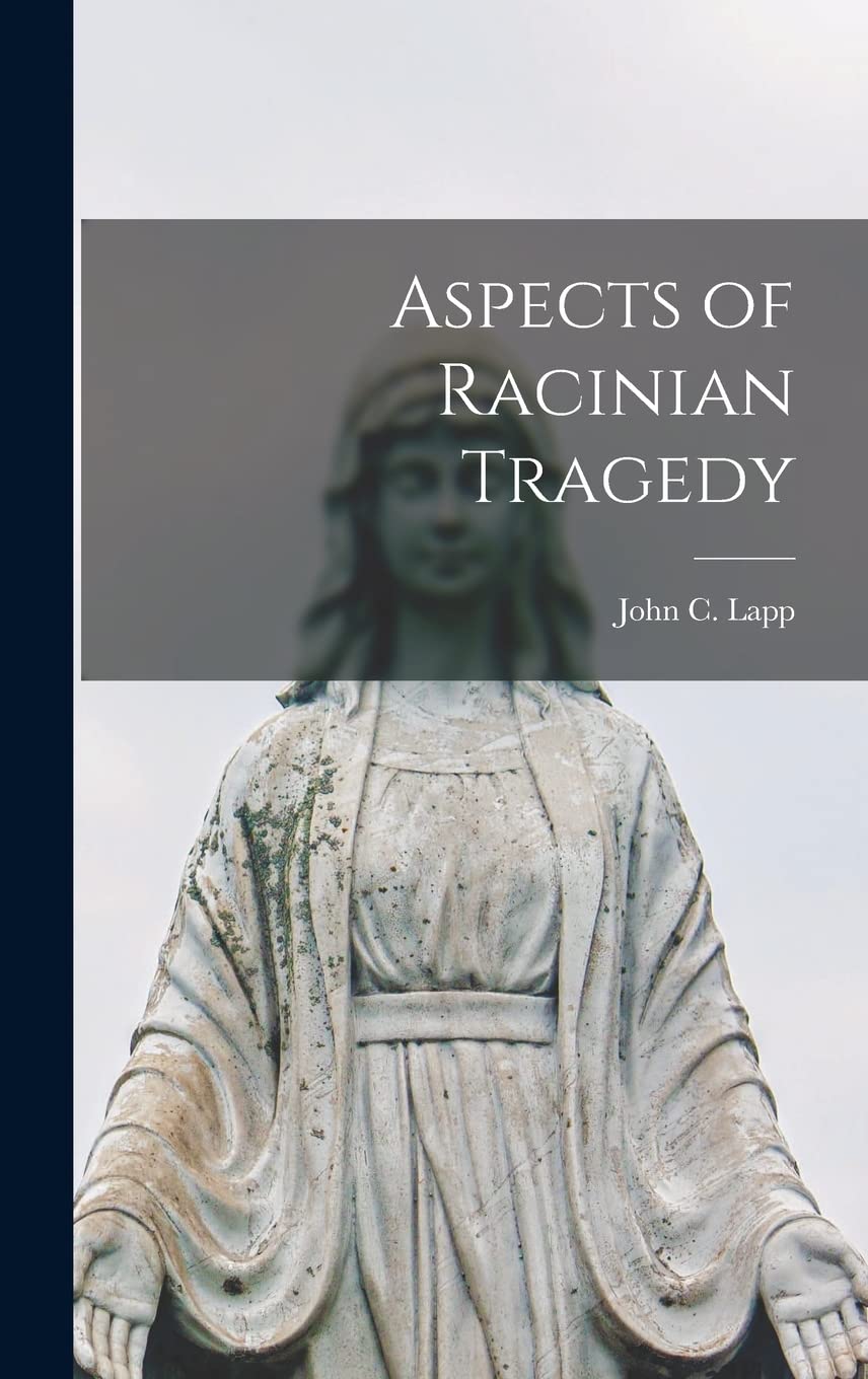 Aspects of Racinian Tragedy International