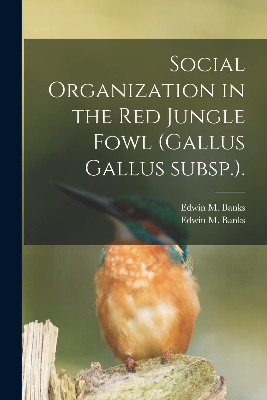 Social Organization in the Red Jungle Fowl (Gallus Gallus Subsp.). Natural Sciences