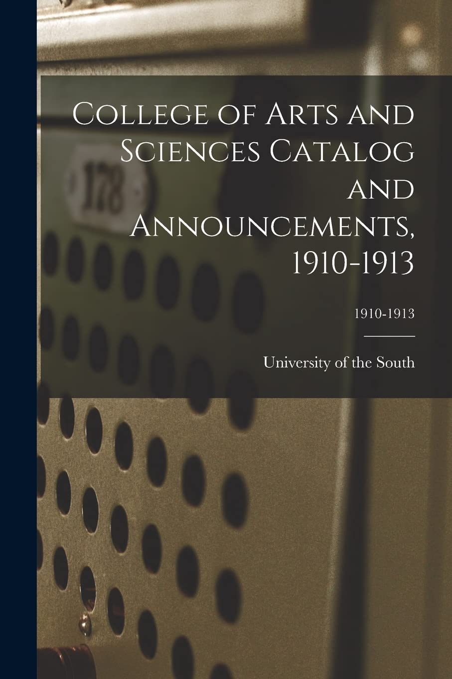 College of Arts and Sciences Catalog and Announcements, 1910-1913; 1910-1913 Education & Training