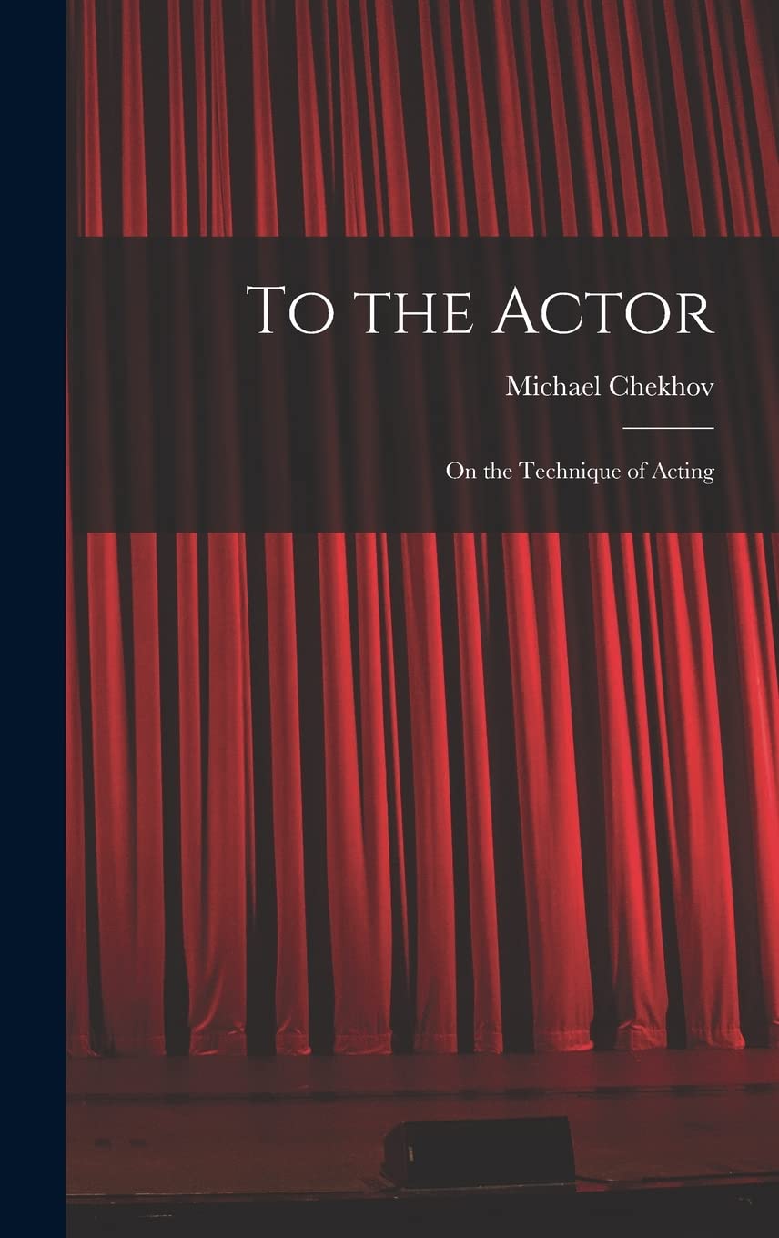 To the Actor: on the Technique of Acting Film, Art & Culture