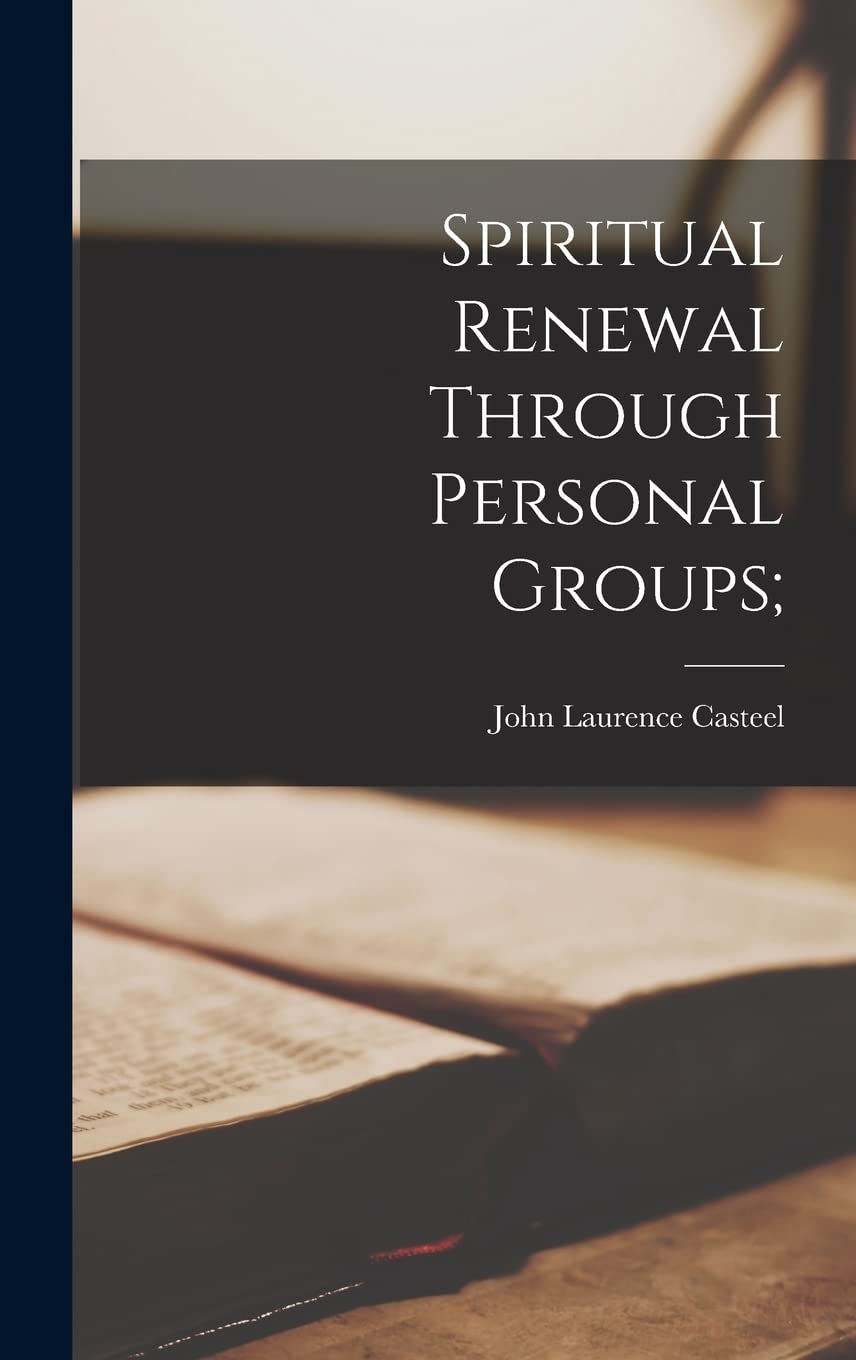 Spiritual Renewal Through Personal Groups; Religion & Esotericism